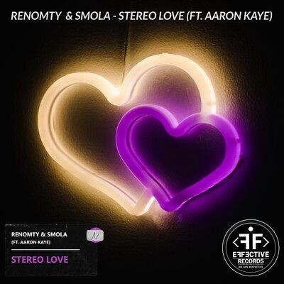 Stereo Love - Renomty, SMOLA, Aaron Kaye