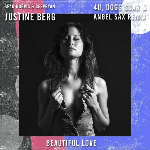 Beautiful Love (4U & Dogg Scar & Angel Sax Radio Edit) - Sean Norvis & Seepryan feat. Justine Berg