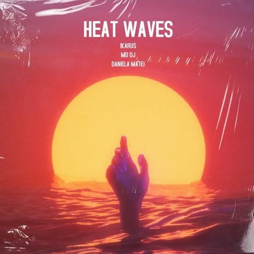 Heat Waves - Ikarus & MD DJ feat. Daniela Matei