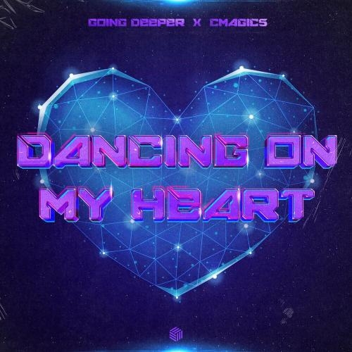 Dancing On My Heart - Going Deeper feat. Cmagic5