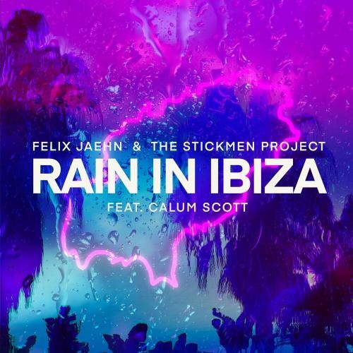 Rain In Ibiza - Felix Jaehn & The Stickmen Project feat. Calum Scott