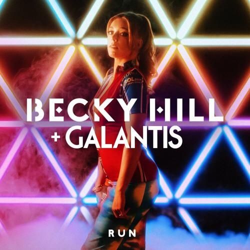 Run - Becky Hill feat. Galantis