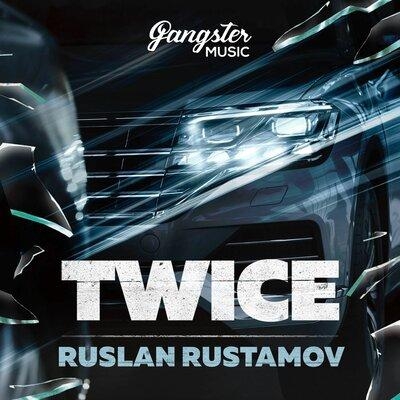 Twice - Ruslan Rustamov