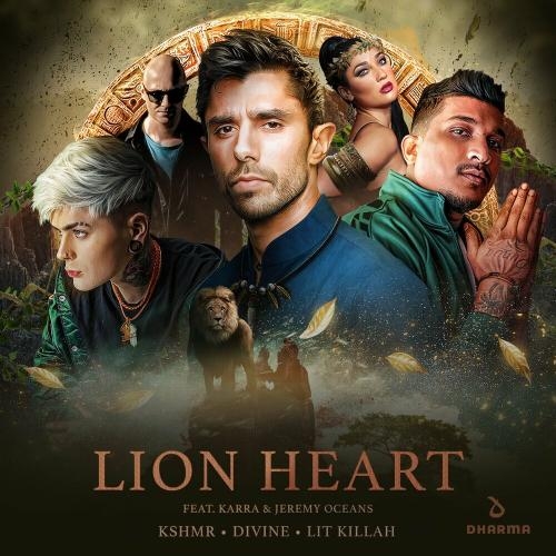 Lion Heart - KSHMR & Divine & LIT killah feat. Jeremy Oceans & Karra