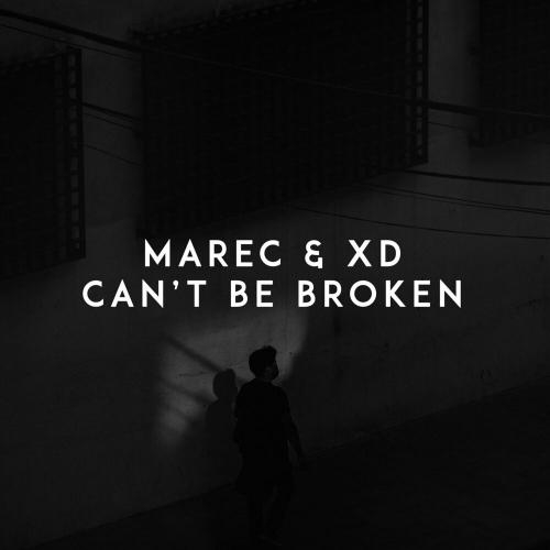 Can't Be Broken - Marec & XD