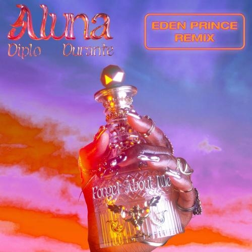 Forget About Me (Eden Prince Remix) - Aluna, Diplo & Durante