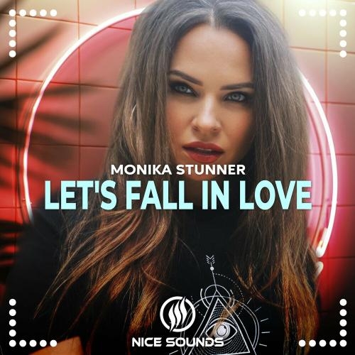 Let's Fall In Love - Monika Stunner