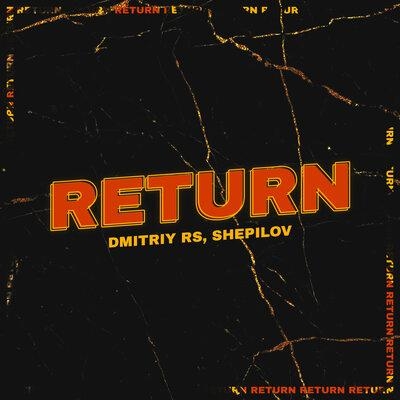 Return - Dmitriy Rs feat. hepilov