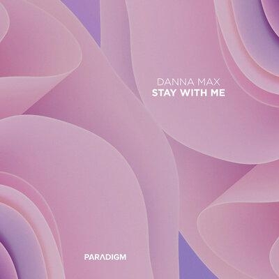 Stay with Me - Danna Max