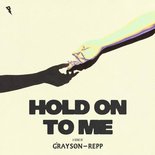 Hold On To Me - Grayson Repp