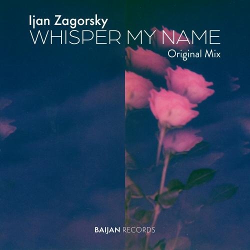 Whisper My Name - Ijan Zagorsky