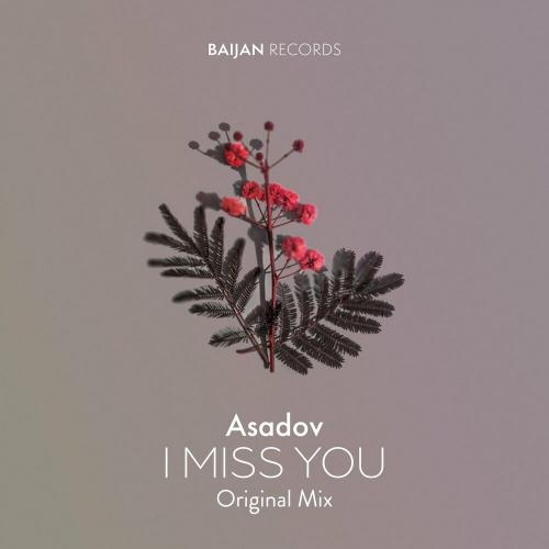 I Miss You - Asadov