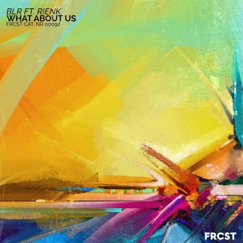 What About Us - BLR feat. Rienk