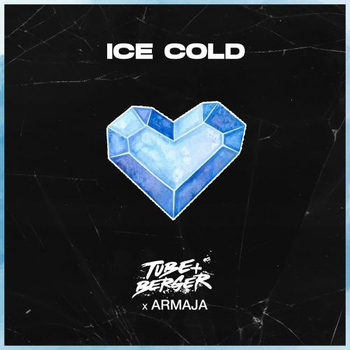 Ice Cold - Tube x Berger feat. Armaja