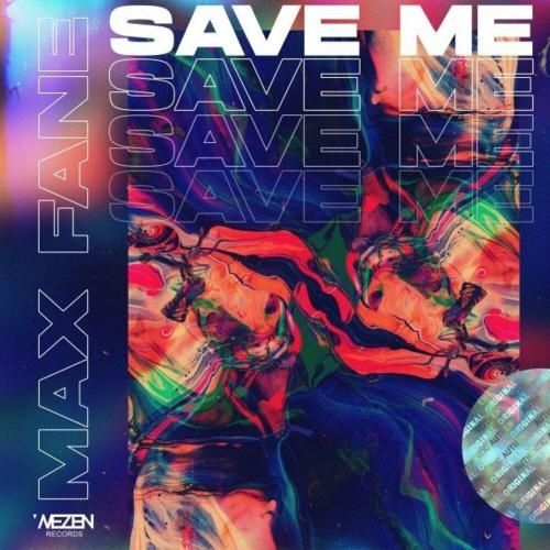 Save Me - Max Fane