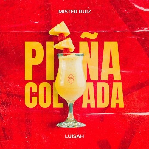 Piña Colada - Mister Ruiz & Luisah