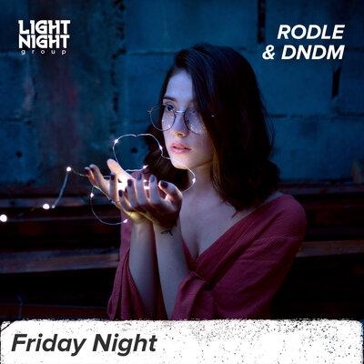 Friday Night - Rodle, DNDM