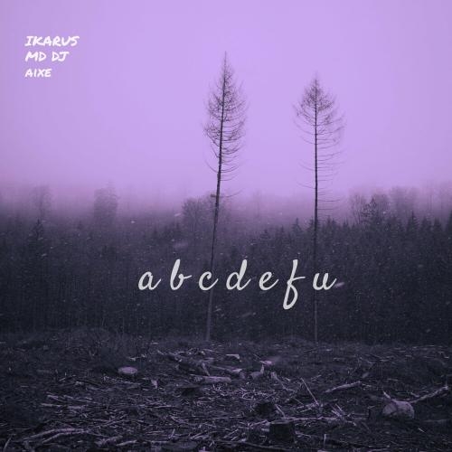 ABCDEFU - Ikarus x MD DJ feat. Aixe