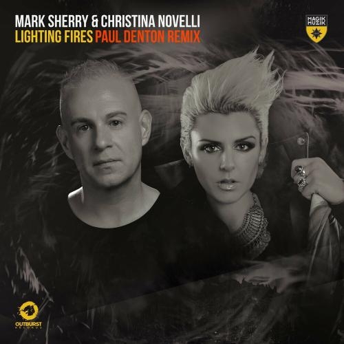 Lighting Fires (Paul Denton Remix) - Mark Sherry feat. Christina Novelli