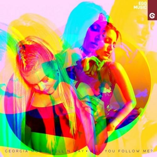 Will You Follow Me - Pull N Way feat. Georgia Mos