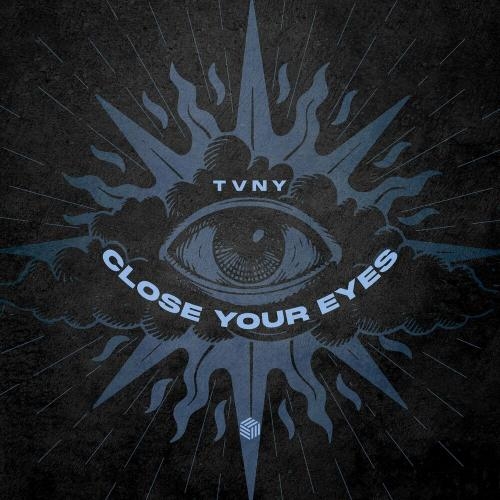 Close Your Eyes - Tvny