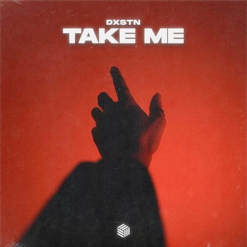 Take Me - DXSTN