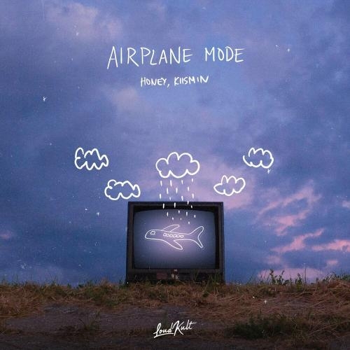 Airplane Mode - Honey & Kiismin