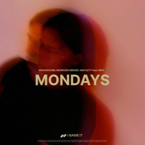 Mondays - Moonsound x Bedroom Heroes x MOYLETT feat. Nika
