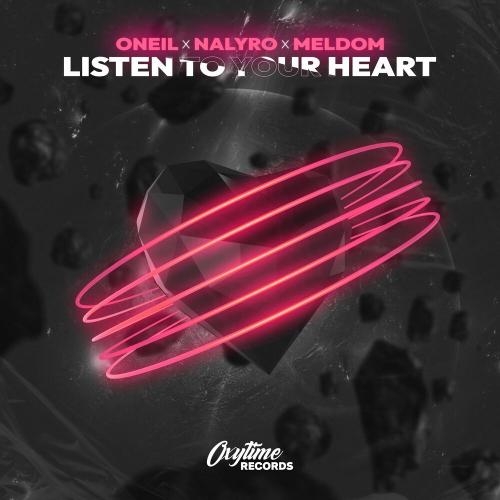 Listen To Your Heart - Oneil x NALYRO feat. Meldom