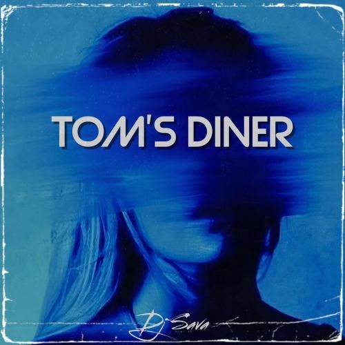 Toms Diner - DJ Sava