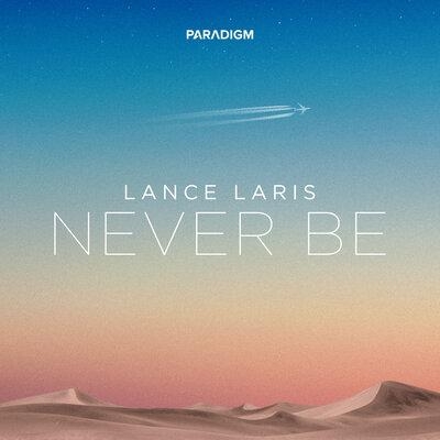 Never Be - Lance Laris