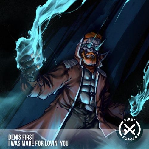 I Was Made For Lovin' You - Denis First