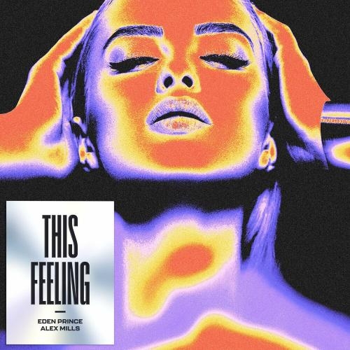 This Feeling - Eden Prince feat. Alex Mills