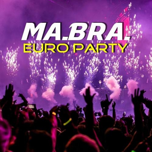 Euro Party - Ma.Bra.