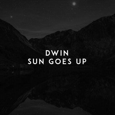 Sun Goes Up - Dwin