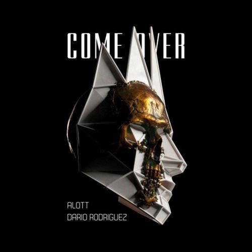 Come Over - Alott feat. Dario Rodriguez