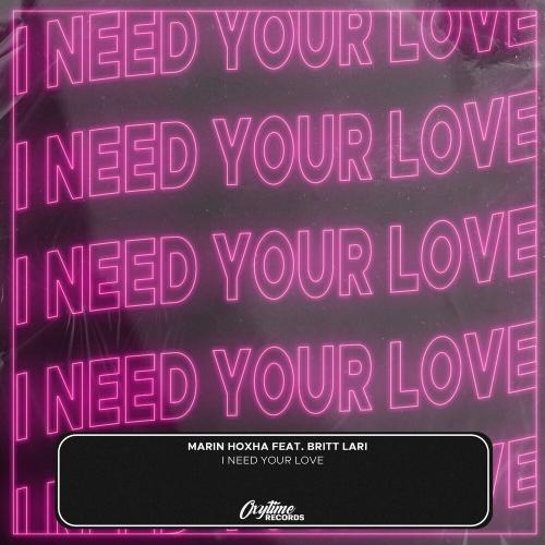 I Need Your Love - Marin Hoxha feat. Britt Lari