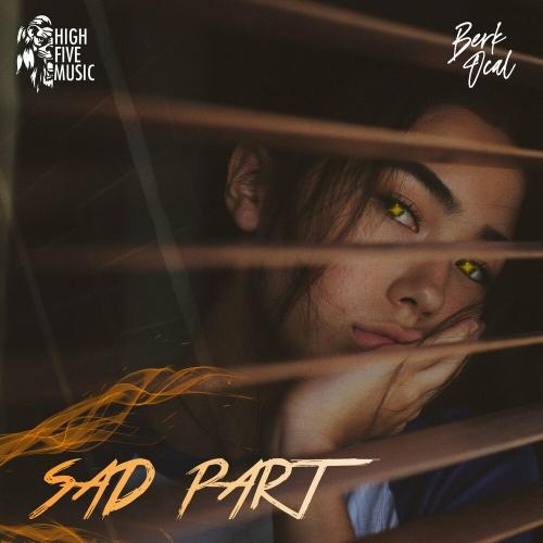 Sad Part - Berk Ocal
