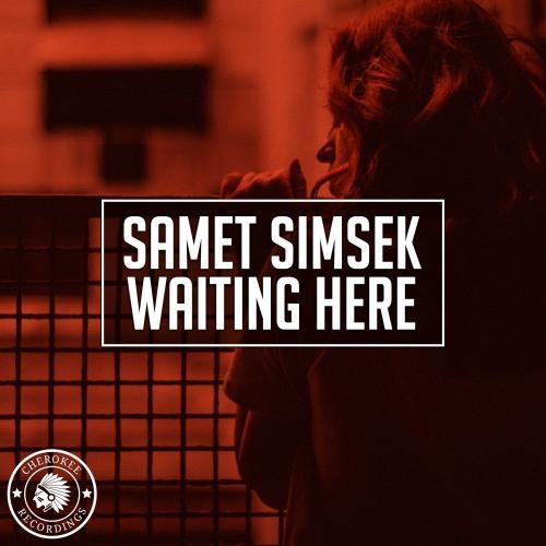 Waiting Here - Samet Simsek