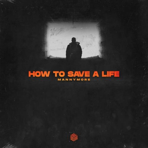 How to Save a Life - Mannymore