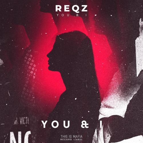 You & I - Reqz