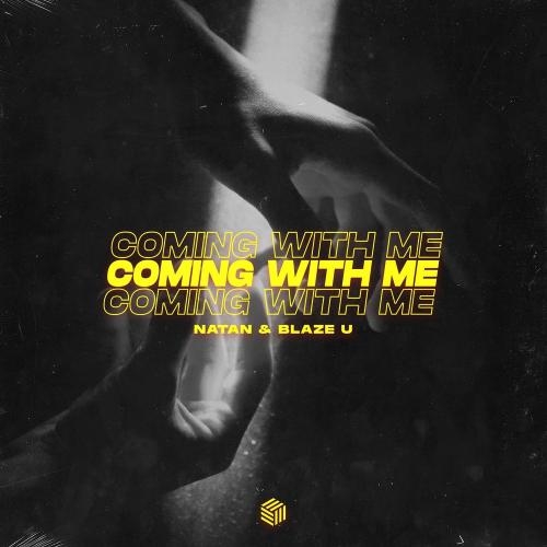 Coming With Me - NATAN & Blaze U