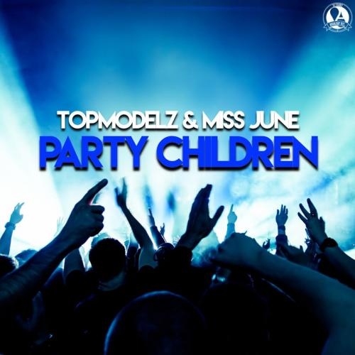 Party Children - Topmodelz & Miss June