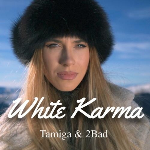 White Karma - Tamiga & 2Bad