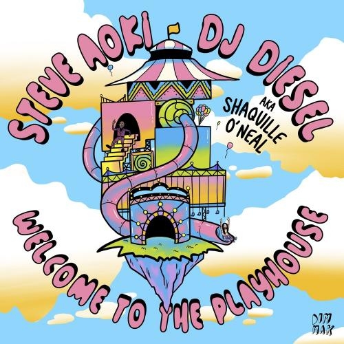 Welcome To The Playhouse - Steve Aoki feat. Shaquille Oneal