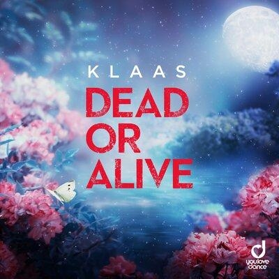 Dead Or Alive - Klaas
