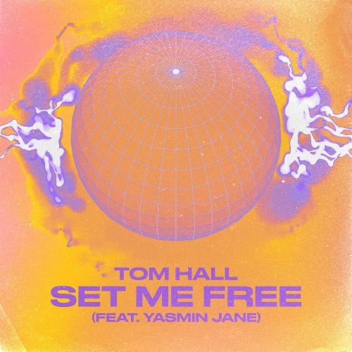 Set Me Free - Tom Hall feat. Yasmin Jane