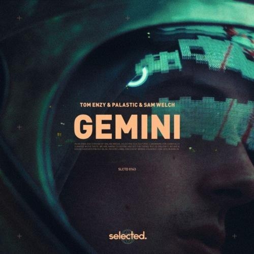 Gemini - Tom Enzy feat. Palastic & Sam Welch