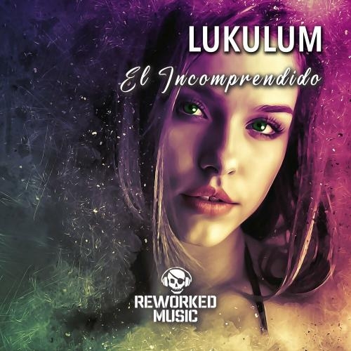 El Incomprendido (Radio Edit) - Lukulum