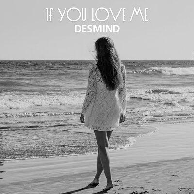 If You Love Me - Desmind